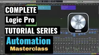Logic Pro Complete Tutorial - 61 Automation Masterclass