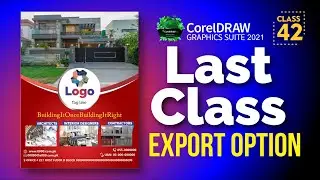 Last Class of  CorelDraw 2021 Export & Print Options | Class # 42 | Urdu / Hindi - One To Z Design