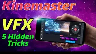 5 Hidden KINEMASTER edition tricks | VFX on Kinemaster