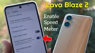 Enable Display Network Speed In Lava Blaze 2 Phone