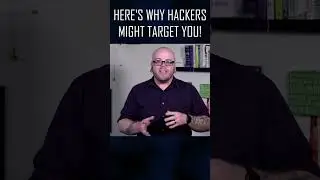 Why "Nobody Would Want To Hack Me" Isn't True!