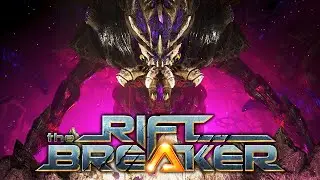 СВЕЖИЙ СТАРТ! - ПРОХОЖДЕНИЕ THE RIFTBREAKER С DLC