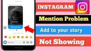 Instagram mention in story problems solve | Instagram mention problem |Add to your story not showing