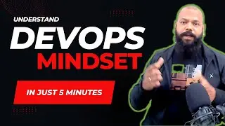 Understand Devops mindset in just 5 minutes