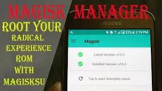 Install Magisk Manager | Root Radical Experience with MagiskSU