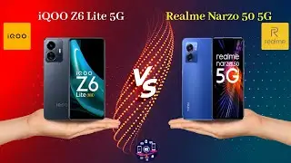 iQOO Z6 Lite 5G Vs Realme Narzo 50 5G - Full Comparison [Full Specifications]