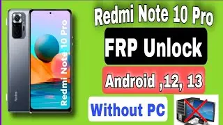 Xiaomi Note 10 Pro Frp Bypass WithOut Pc MiUi 14, 13, / Android 11, 12, 13 / All Redmi Frp New 2023