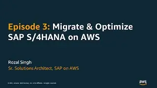 Migrate and optimize SAP S/4HANA on AWS - AWS Virtual Workshop