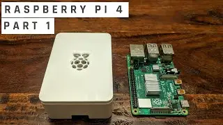 Raspberry Pi 4 Complete Guide Part 1: Hardware (4GB CanaKit MAX)