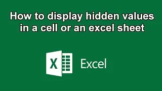 How to display hidden values in a cell or an excel sheet - Excel Tutorial