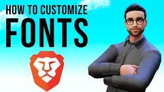 How to Customize Brave Browser Fonts | Change Font Size & Style