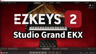 Toontrack EZkeys 2 with Studio Grand EKX All Presets Demo