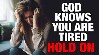 God See Your Pain & Hears Your Cry | God Knows You Are Tired (This Will Answer Your Questions)