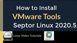 How to Install VMware Tools (Open VM Tools) in Septor Linux 2020.5