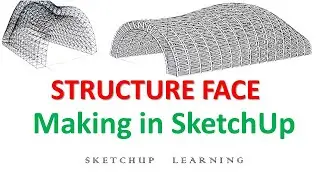 How to make structure Face in SketchUp