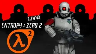 ENTROPY ZERO 2  - ПОТРЯСАЮЩИЙ СЮЖЕТНЫЙ МОД ДЛЯ HL2!