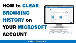 How to Clear Browsing History on Your Microsoft Account