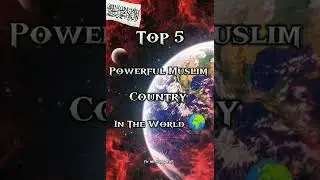 Top 5 Powerful Muslim Country In The World 🌍 | WhatsApp Status | Nasheed | #shorts #islam #muslim