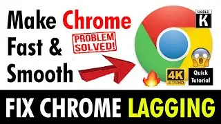 How To Fix Google Chrome Lag Problem | Fix Chrome Freezing Problem