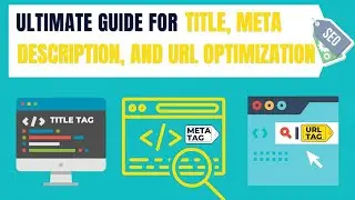 Mastering SEO| Ultimate Guide for Title Meta Description and URL Optimization| On Page SEO tutorial