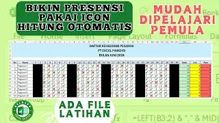 Cara Bikin Presensi Pegawai menggunakan Icon dan Hitung Jumlah Kehadiran Otomatis di Excel