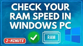 Check Your RAM Speed In Windows PC [10-11] 1 minute