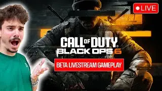 🔴 Let's Try The BLACK OPS 6 Beta! | Call Of Duty Black Ops 6 Beta Gameplay Livestreaming | Cod BO6