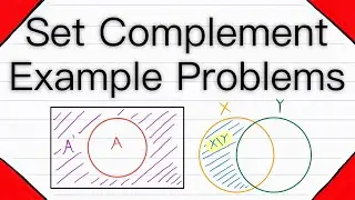 Set Complement Example Problems | Set Theory