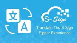 Translate The S-Sign Signer Experience