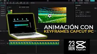 Animaciones PRO en CapCut ¡GRATIS! | Guía Definitiva Keyframes 2024