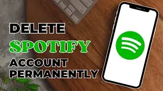 How To Delete Spotify Account Permanently