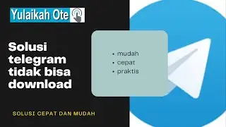 Cara Mengatasi Telegram Tidak Bisa Download File Foto dan Video dengan Mudah dan Praktis