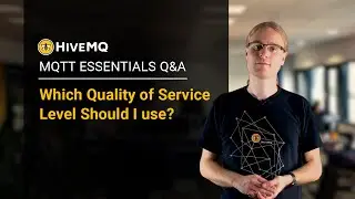 MQTT Q&A: Which Quality of Service (QoS) Level Should I Use?