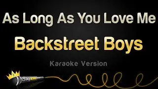 Backstreet Boys - As Long As You Love Me (Karaoke Version)