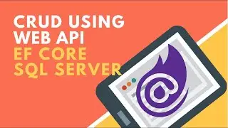 CRUD using Web API + EF Core + SQL Server + Blazor | BCL