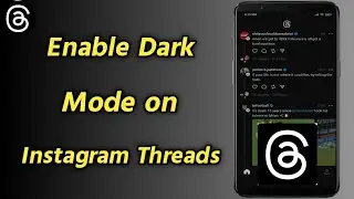 How to Get Dark Mode on Instagram Threads App | Enable Dark Mode on Instagram Threads