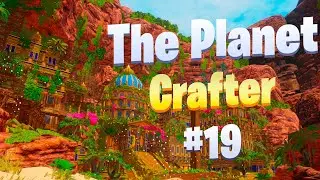 Бабочки / Третьи инопланетные врата / The Planet Crafter #19