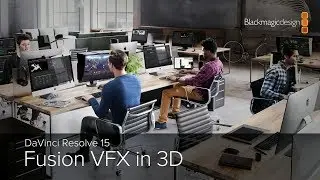 DaVinci Resolve 15 -  Fusion VFX in 3D