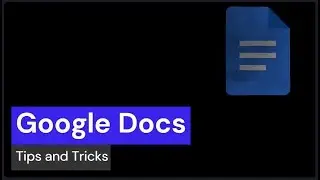 Google Docs Tips and Tricks