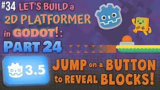 Godot 3.5: Let's Build a 2D Platformer!: Part 24 (Jump on a Button to Reveal Blocks!)