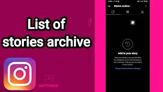 How to find list of stories archive On Instagram