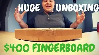 400$ FINGERBOARDING UNBOXING (Fingerboard Store)