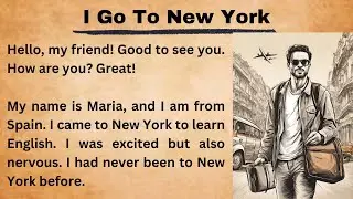 I Go To New York || Learn English Though Best English Story || Improve Your English || Graded Reade