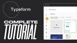 How To Use Typeform Tutorial 2024 (Step By Step)