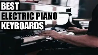 10 Best Electronic Piano Keyboards 2019 | Digital Piano Keyboards For 2019