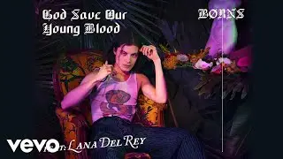 BØRNS, Lana Del Rey - God Save Our Young Blood (Audio)