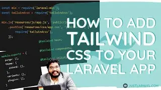 How to add Tailwind CSS to your Laravel Applications || Just Laravel