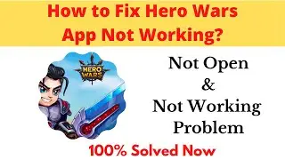 How to Fix Hero Wars App Not Working Problem Android & Ios - Not Open Problem Solved | AllTechapple