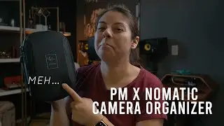 NOT GREAT....| PM x Nomatic Camera Tech Organizer