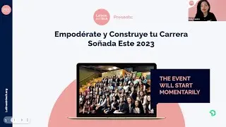 Empodérate y construye tu carrera soñada '23/Personal empowerment for building your dream career '23